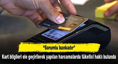 Kart bilgileri ele geçirilerek yapılan harcamalarda tüketici haklı bulundu
