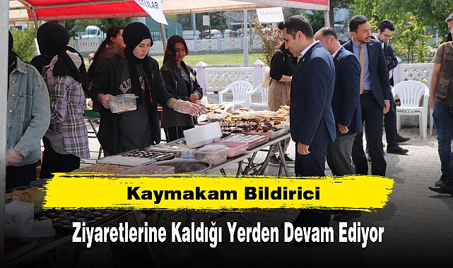 Kaymakam Bildirici'nin Ziyaretleri’ne Kaldığı Yerden Devam Ediyor