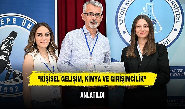 “KİŞİSEL GELİŞİM, KİMYA VE GİRİŞİMCİLİK” ANLATILDI
