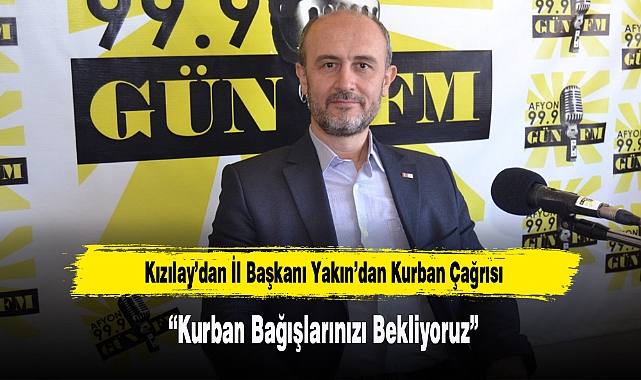 Kızılay İl Başkanı Yakın’dan Kurban Çağrısı