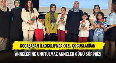 Kocaşaban İlkokulu’nda Özel Çocuklardan Annelerine Unutulmaz Anneler Günü Sürprizi
