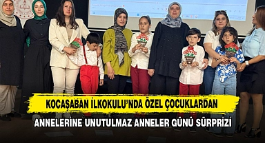 Kocaşaban İlkokulu’nda Özel Çocuklardan Annelerine Unutulmaz Anneler Günü Sürprizi