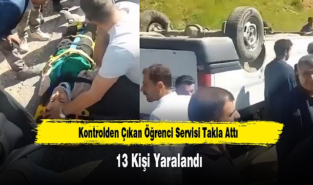 Kontrolden Çıkan Öğrenci Servisi Takla Attı: 13 Yaralı