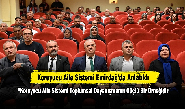 Koruyucu Aile Sistemi Emirdağ’da Anlatıldı