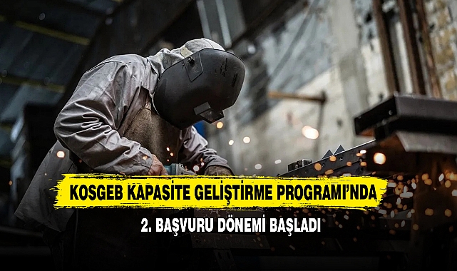 KOSGEB Kapasite Geliştirme Programı’nda 2. Başvuru Dönemi Başladı