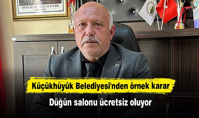 Küçükhüyük Belediyesi'nden örnek karar: Düğün salonu ücretsiz oluyor