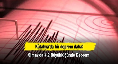 Kütahya Simav'da 4.2 Büyüklüğünde Deprem