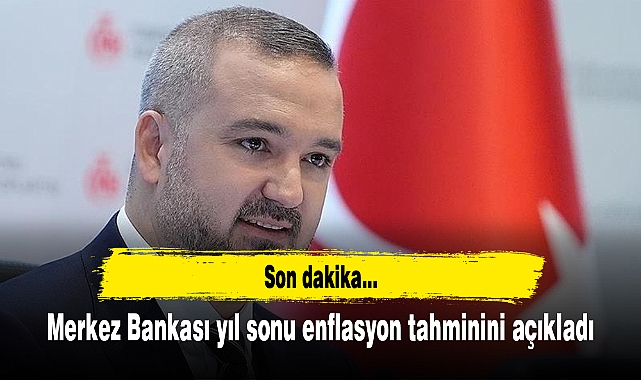 Merkez Bankası yıl sonu enflasyon tahminini açıkladı
