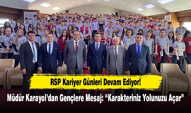 Müdür Karayol’dan Gençlere Mesaj: “Karakteriniz Yolunuzu Açar”