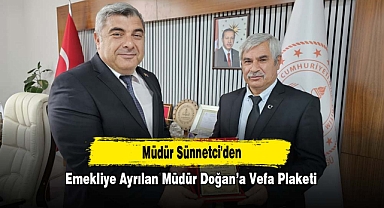 Müdür Sünnetci'den Emekliye Ayrılan Müdür Doğan’a Vefa Plaketi