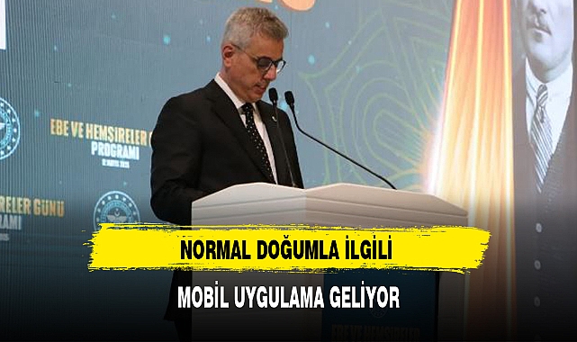 NORMAL DOĞUMLA İLGİLİ MOBİL UYGULAMA GELİYOR