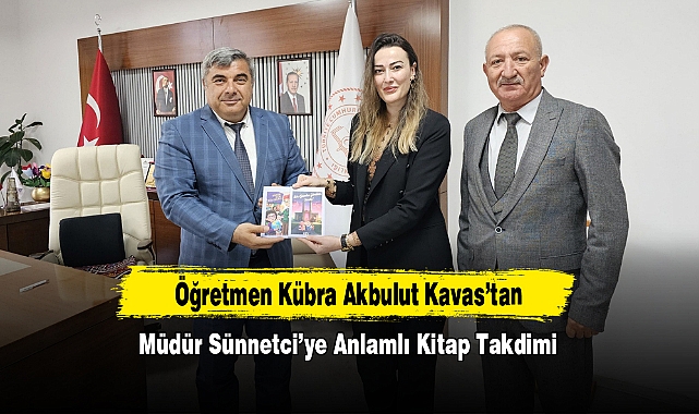 Öğretmen Kübra Akbulut Kavas’tan Müdür Sünnetci’ye Anlamlı Kitap Takdimi