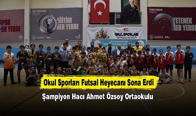 Okul Sporları Futsal Heyecanı Sona Erdi