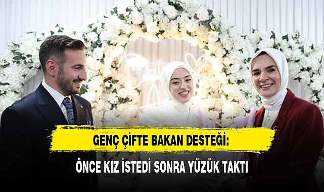 ÖNCE KIZ İSTEDİ SONRA YÜZÜK TAKTI