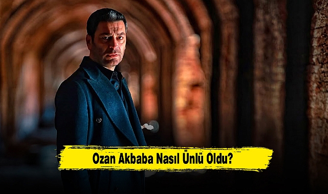 Ozan Akbaba Nasıl Ünlü Oldu?