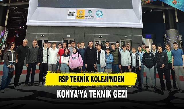 Rahmiye Sare Palalı Teknik Koleji’nden Konya’ya Teknik Gezi