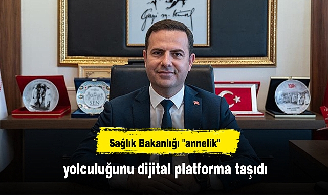 Sağlık Bakanlığı "annelik" yolculuğunu dijital platforma taşıdı