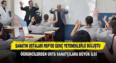 Sanatın Ustaları RSP'de Genç Yeteneklerle Buluştu