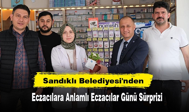Sandıklı Belediyesi'nden  Eczacılar Günü Sürprizi