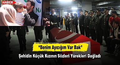 Şehidin Küçük Kızının Sözleri Yürekleri Dağladı: 