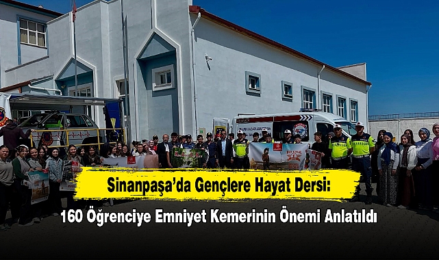 Sinanpaşa’da 160 Öğrenciye Emniyet Kemerinin Önemi Anlatıldı