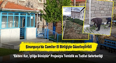 Sinanpaşa'da Camiler El Birliğiyle Güzelleştirildi: "Ekibini Kur, İyiliğe Dönüştür" Projesiyle Temizlik ve Tadilat Seferberliği