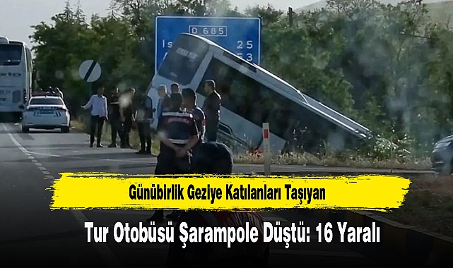 Tur Otobüsü Şarampole Düştü: 16 Yaralı