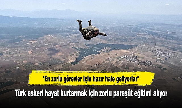 Türk askeri hayat kurtarmak için zorlu paraşüt eğitimi alıyor