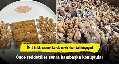 Ünlü baklavacının kurtlu ceviz skandalı büyüyor! Önce reddettiler sonra bambaşka konuştular