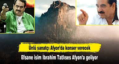 Ünlü sanatçı Afyon’da konser verecek... Efsane isim İbrahim Tatlıses Afyon’a geliyor