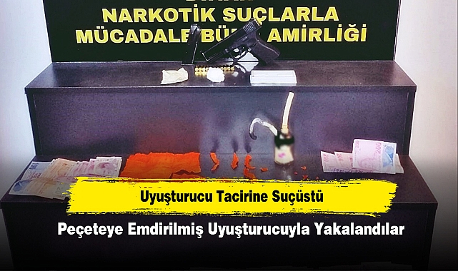 Uyuşturucu Tacirine Suçüstü! Peçeteye Emdirilmiş Uyuşturucuyla Yakalandılar
