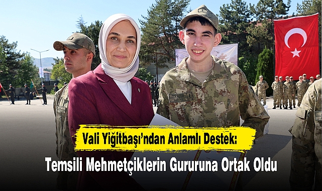 Vali Yiğitbaşı’ndan Anlamlı Destek: Temsili Mehmetçiklerin Gururuna Ortak Oldu