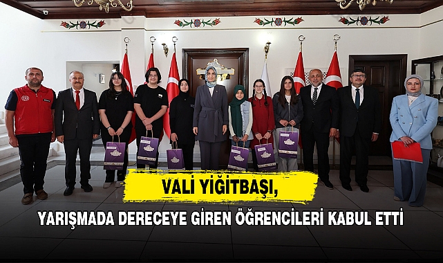 Vali Yiğitbaşı, Yarışmada Dereceye Giren Öğrencileri Kabul Etti