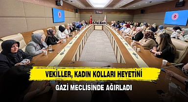 Vekiller, Kadın Kolları Heyetini Gazi Meclisinde Ağırladı