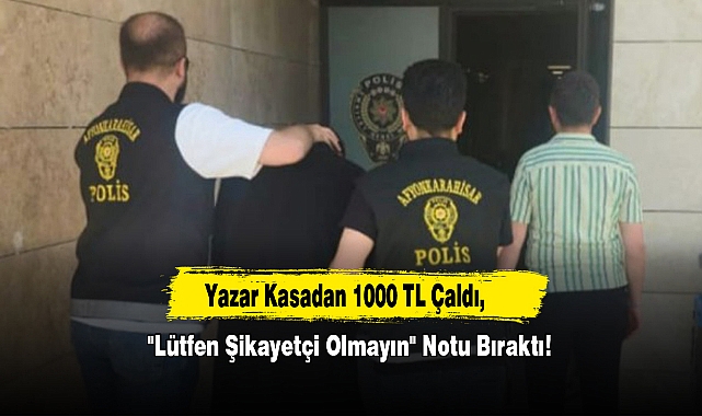 Yazar Kasadan 1000 TL Çaldı, "Lütfen Şikayetçi Olmayın" Notu Bıraktı!