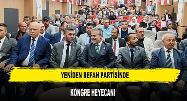YENİDEN REFAH PARTİSİNDE KONGRE HEYECANI