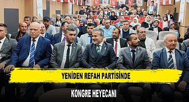 YENİDEN REFAH PARTİSİNDE KONGRE HEYECANI