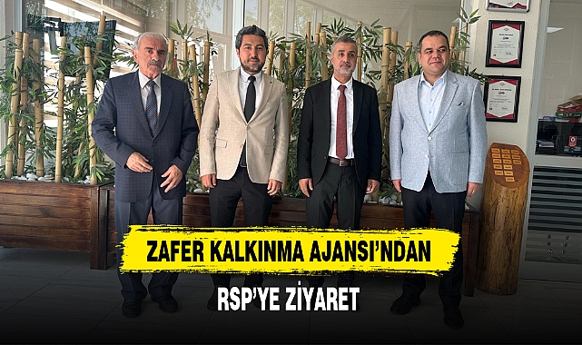ZAFER KALKINMA AJANSI’NDAN RSP’YE ZİYARET