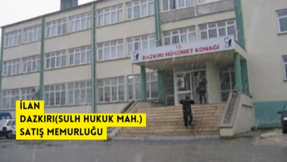 DAZKIRI SULH HUKUK MAHKEMESİ SATIŞ MEMURLUĞU