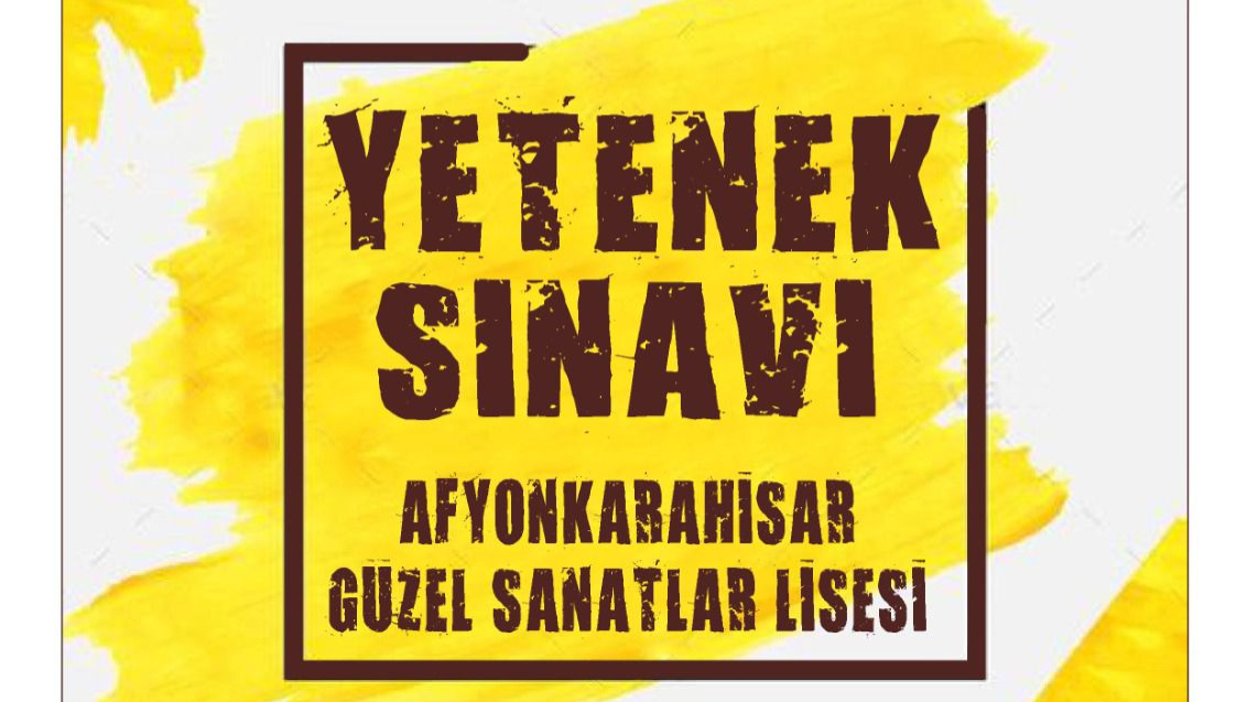 Afyonkarahisar Güzel Sanatlar Lisesi Yetenek Sınavı Başvuruları Başladı