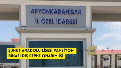 ŞUHUT ANADOLU LİSESİ PANSİYON BİNASI DIŞ CEPHE ONARIM İŞİ