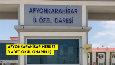 AFYONKARAHİSAR MERKEZ 3 ADET OKUL ONARIM İŞİ