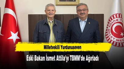 Milletvekili Yurdunuseven, Eski Bakan İsmet Attila’yı TBMM’de Ağırladı