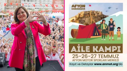 Afyonkarahisar Belediyesi’nden 2025 Aile Yılı’na Özel Aile Kampı