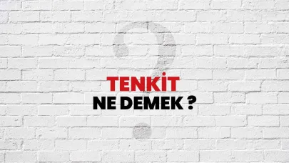 Tenkit Ne Anlama Gelir?