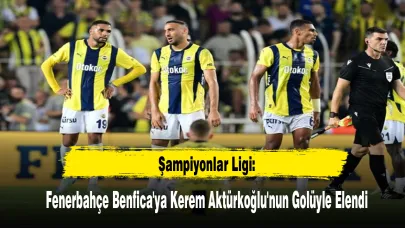 Şampiyonlar Ligi: Fenerbahçe Benfica'ya Kerem Aktürkoğlu'nun Golüyle Elendi