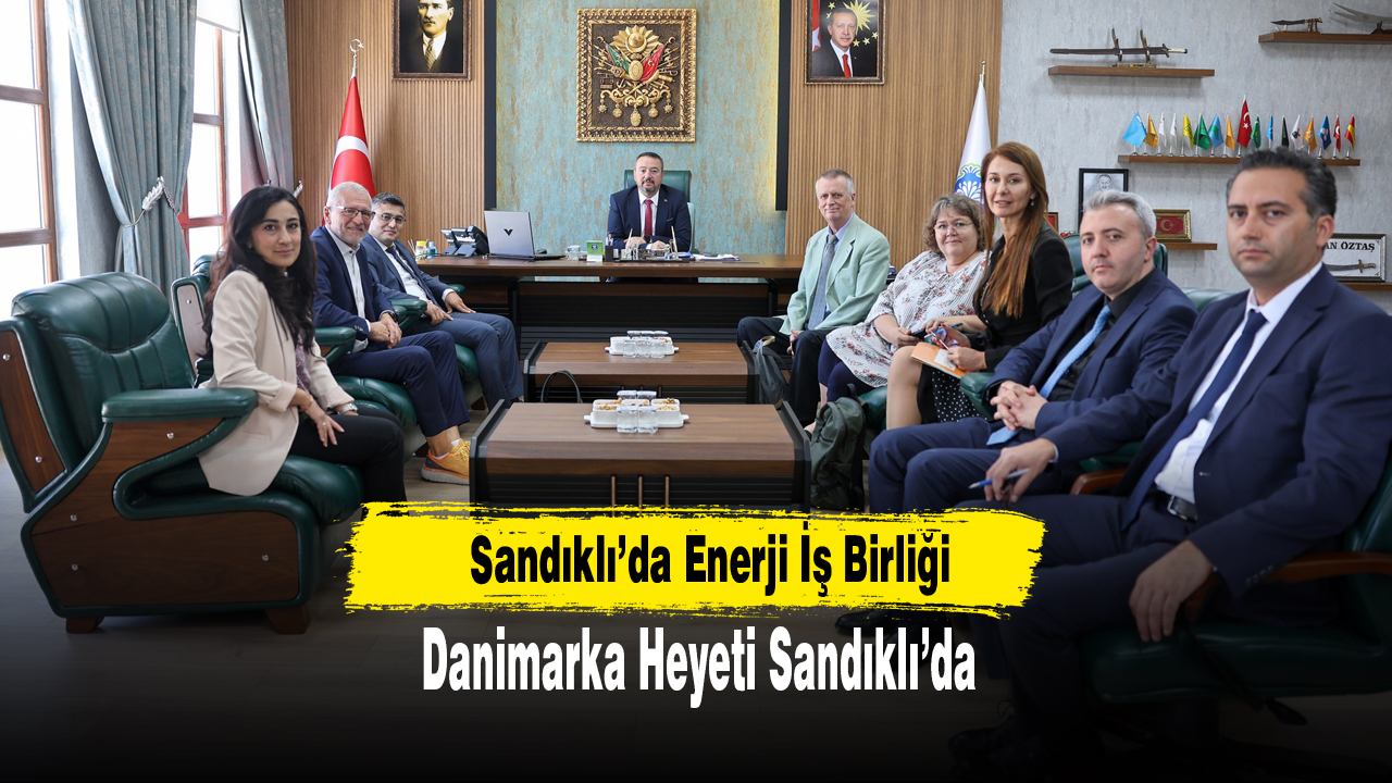 Sandıklı’da Enerji İş Birliği
