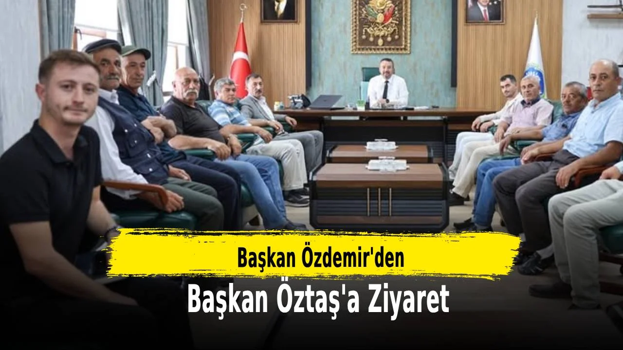 Başkan Özdemir’den Başkan Öztaş’a Ziyaret
