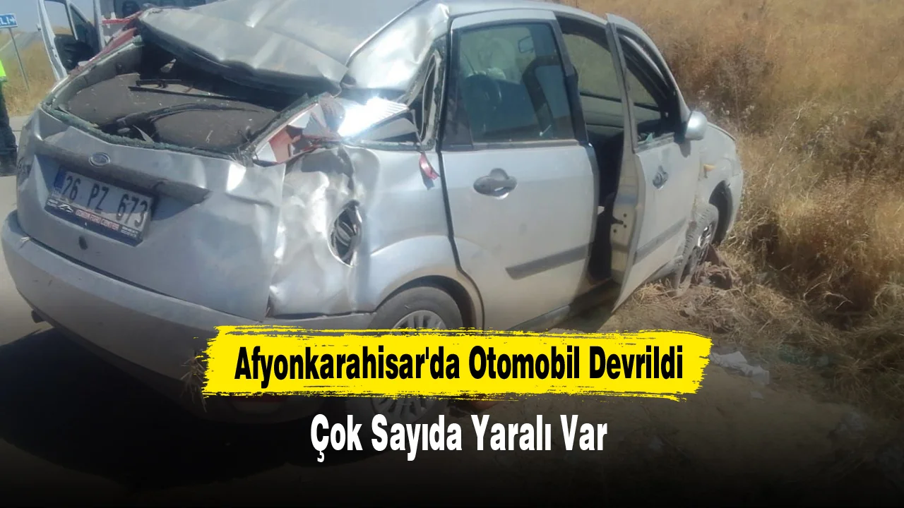 Afyonkarahisar'da Otomobil Devrildi: 4 Yaralı