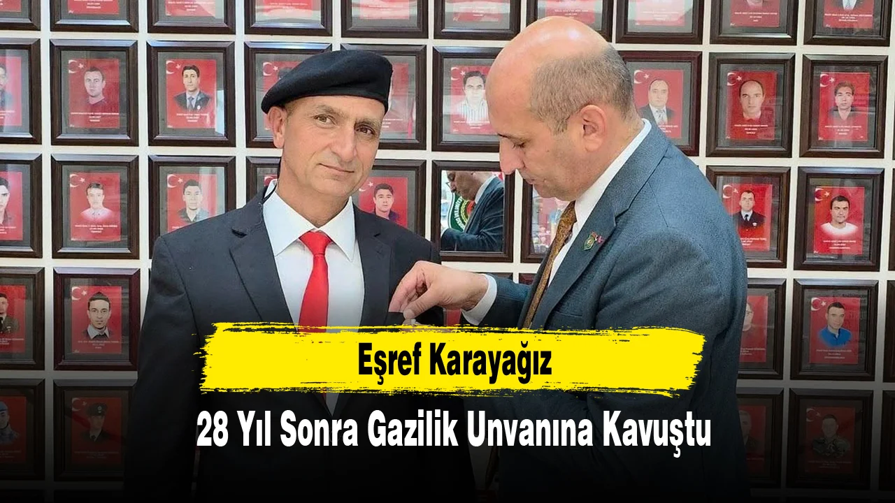 Eşref Karayağız, 28 Yıl Sonra Gazilik Unvanına Kavuştu